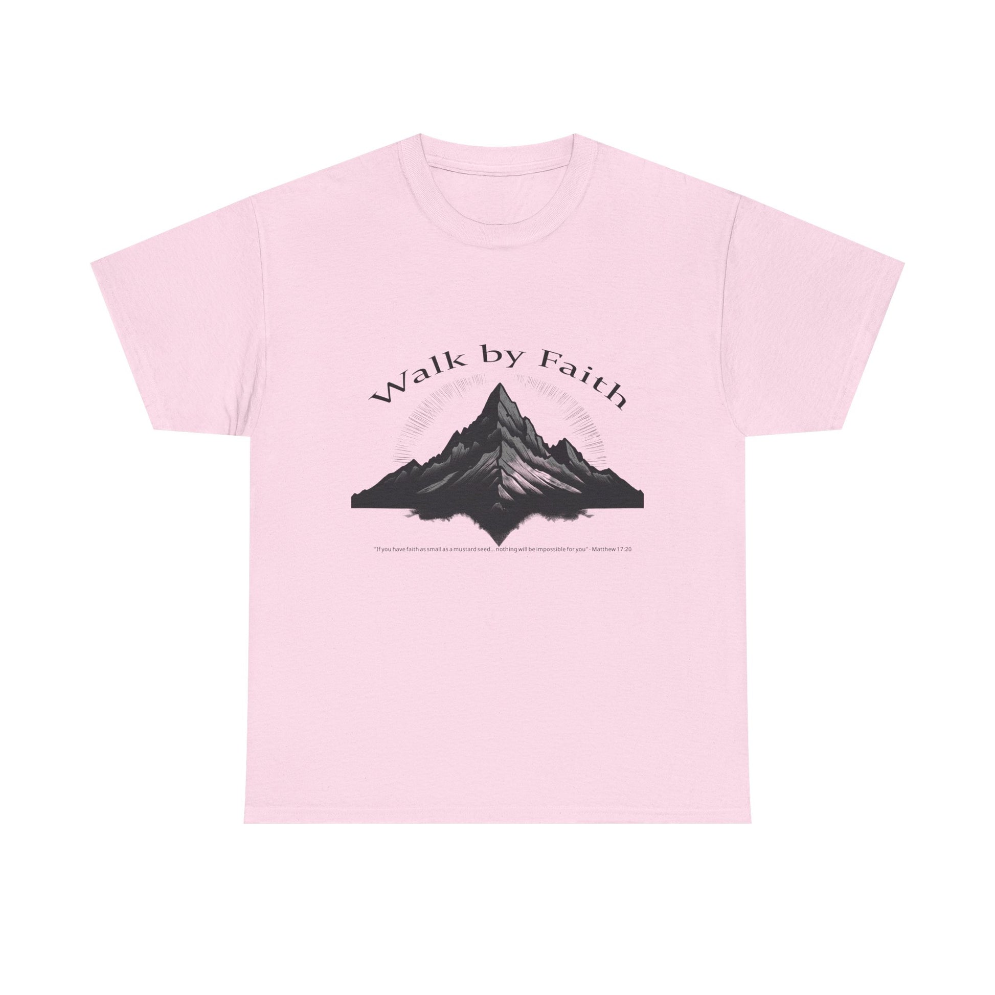 Walk by Faith T-Shirt | Matthew 17:20 Christian Mountain Tee